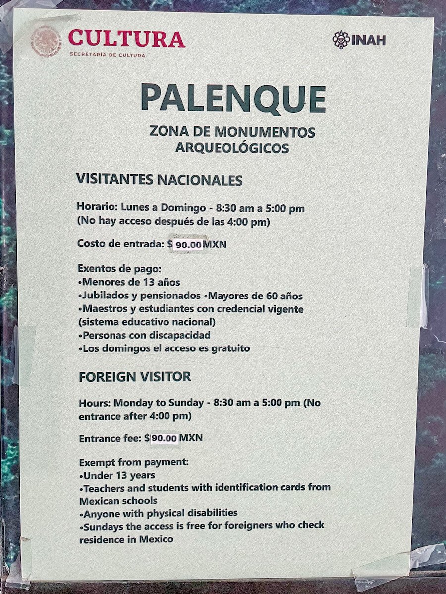 Sign showing hours, entrance cost and exemptions for Palenques Archeological zone. 