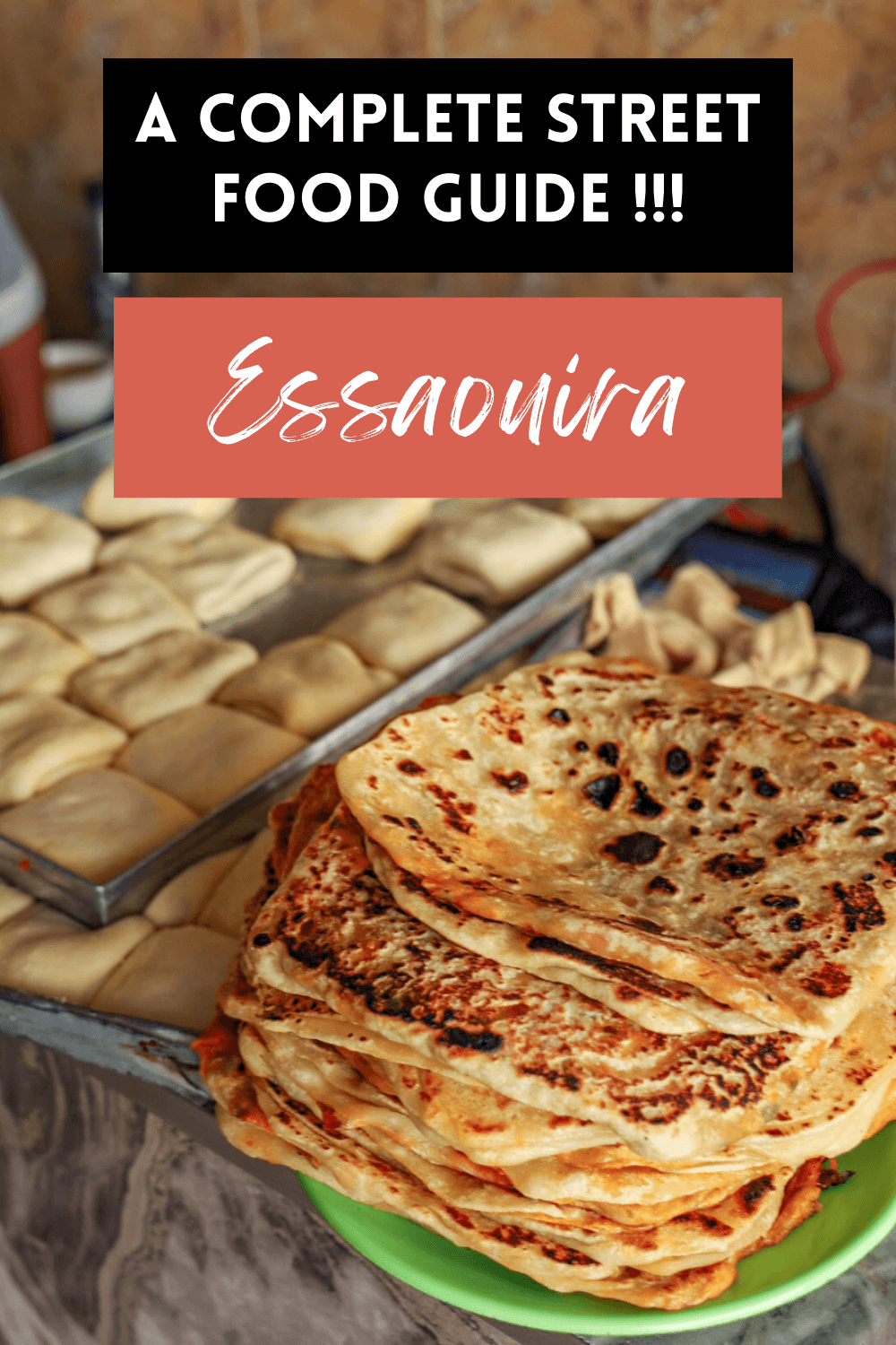 M'semen cooking on the front of a complete street food guide to Essaouira