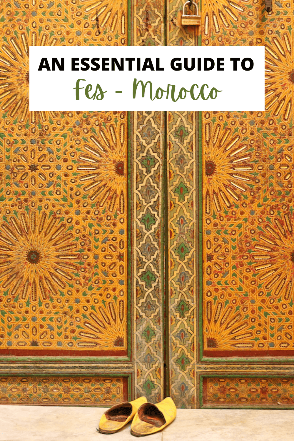 An essential guide to Fes Medina in Morocco