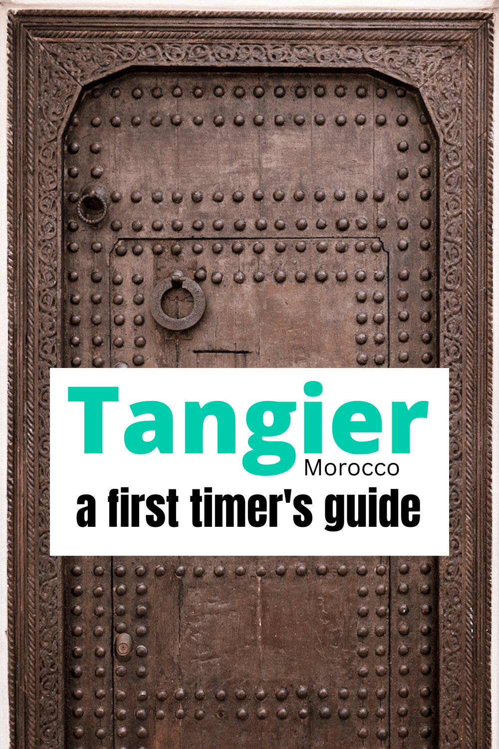 A Tangier first timer's guide to Tangier Morocco - pin for pinterest