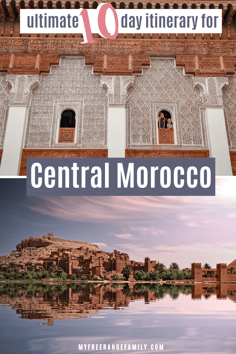 An image for bookmarking saving - ultimate 10 day itinerary for Central Morocco.